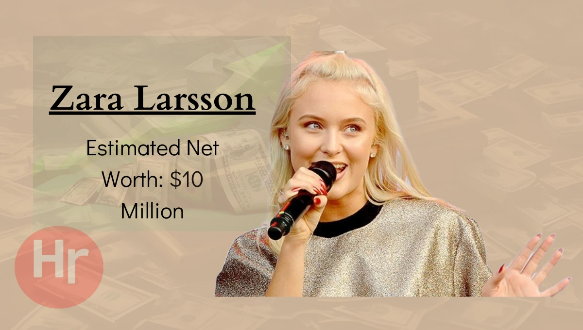 Zara Larsson Net Worth Zara Larsson Net Worth 2024, Zara Larsson,
